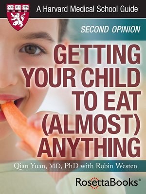 cover image of Getting Your Child to Eat (Almost) Anything